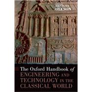 The Oxford Handbook of Engineering and Technology in the Classical World