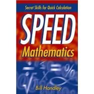 Speed Mathematics Secrets Skills for Quick Calculation
