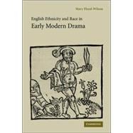 English Ethnicity And Race in Early Modern Drama