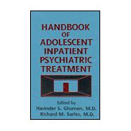 Handbook of Adolescent Inpatient Psychiatric Treatment