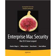 Enterprise Mac Security: Mac OS X Snow Leopard