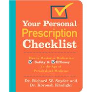Your Personal Prescription Checklist How to Maximize Medication Safety and Efficacy in the Age of Personalized Medicine