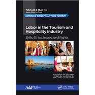 Labor in Tourism and Hospitality Industry: Skills, Ethics, Issues, and Rights