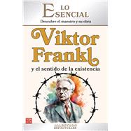 Viktor Frankl y el sentido de la existencia / Viktor Frankl and the Meaning of Existence Descubre el maestro y su obra / Discover the Master and His Work