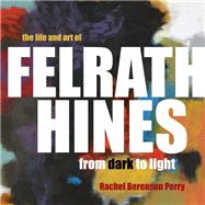 The Life and Art of Felrath Hines