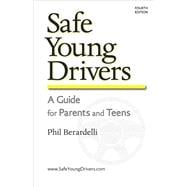 Safe Young Drivers A Guide for Parents and Teens