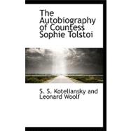 The Autobiography of Countess Sophie Tolstoi