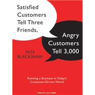 Satisfied Customers Tell Three Friends, Angry Customers Tell 3,000