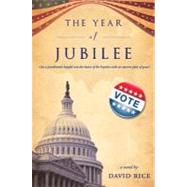 The Year of Jubilee: Can a Presidential Hopeful Win the Hearts of the Hopeless with an Ancient Plan of Grace?