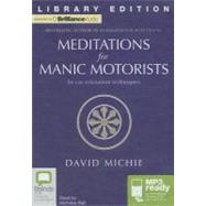 Meditations for Manic Motorists