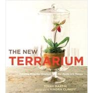 The New Terrarium Creating Beautiful Displays for Plants and Nature