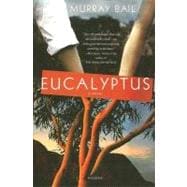 Eucalyptus A Novel