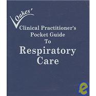 Oakes' Clinical Practitioner's Pocket Guide To Respiratory Care