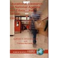 Educational Research, the National Agenda, and Educational Reform: A History