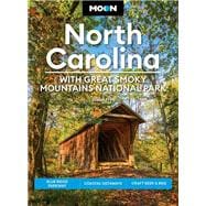 Moon North Carolina: With Great Smoky Mountains National Park Blue Ridge Parkway, Coastal Getaways, Craft Beer & BBQ