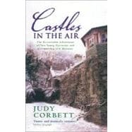 Castles in the Air The Restoration Adventures of Two Young Optimists and a Crumbling Old Mansion