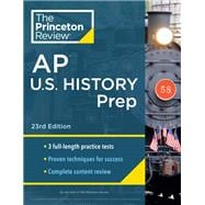 Princeton Review AP U.S. History Prep, 23rd Edition 3 Practice Tests + Complete Content Review + Strategies & Techniques