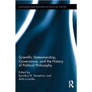 Scientific Statesmanship, Governance and the History of Political Philosophy