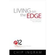 Living on the Edge : Dare to Experience True Spirituality