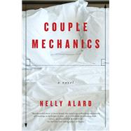 Couple Mechanics A Novel