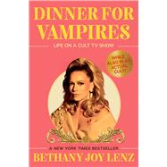 Dinner for Vampires Life on a Cult TV Show (While also in an Actual Cult!)