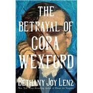 The Betrayal of Cora Wexford A Novel