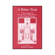 A Bitter Trial: Evelyn Waugh and John Carmel Cardinal Heenan on the Liturgical Changes