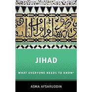Jihad: What Everyone Needs to Know What Everyone Needs to Know book cover, ISBN 9780190647315