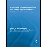 Education, Professionalization and Social Representations: On the Transformation of Social Knowledge