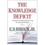 Knowledge Deficit : Getting a Reading Revolution for a New Generation of American Achievers