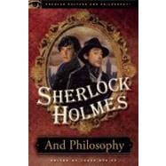 Sherlock Holmes and Philosophy The Footprints of a Gigantic Mind