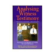 Analysing Witness Testimony: Psychological, Investigative and Evidential Perspectives A Guide for Legal Practitioners and Other Professionals