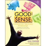 Good Sense Counselor Training Workshop : Equipping You to Help Others Transform Their Finances and Lives