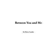 Between You And Me