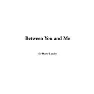 Between You And Me