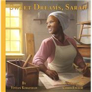 Sweet Dreams, Sarah From Slavery to Inventor