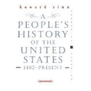 A People's History of the United States: 1492 To Present