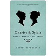 Charity and Sylvia A Same-Sex Marriage in Early America