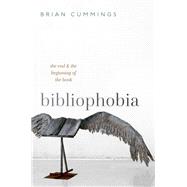 Bibliophobia The End and the Beginning of the Book
