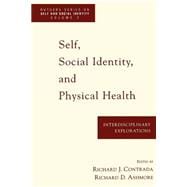 Self, Social Identity, and Physical Health Interdisciplinary Explorations