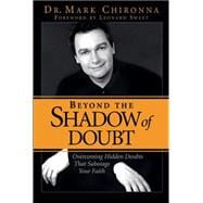 Beyond the Shadow of Doubt : To Believe and Not Doubt
