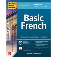 Practice Makes Perfect: Basic French, Premium Third Edition