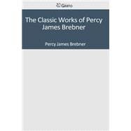 The Classic Works of Percy James Brebner