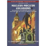 Nucleus-Nucleus Collisions: Proceedings of the International Conference Bologna 2000 Structure of th   E Nucleus at the Dawn of the Century, Bologna, Italy 29 May-3 June 2000