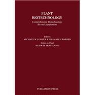 Plant Biotechnology: Comprehensive Biotechnology Second Supplement