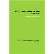 Racial Exclusionism and the City