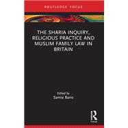 The Sharia Inquiry, Religious Practice and Muslim Family Law in Britain