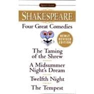 Four Great Comedies : The Taming of the Shrew - A Midsummer Night's Dream - Twelfth Night - The Tempest