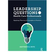 Leadership Questions for Health Care Professionals