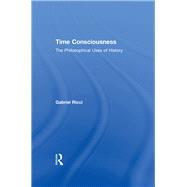 Time Consciousness: The Philosophical Uses of History